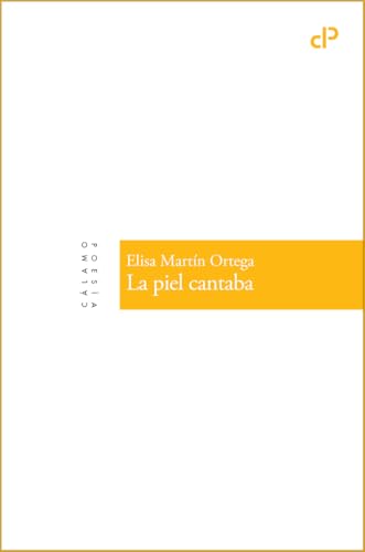 La piel cantaba (Cálamo poesía, Band 36) von MENOSCUARTO EDICIONES