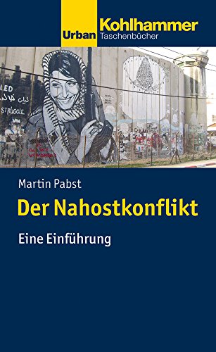 Der Nahostkonflikt: Eine Einführung (Urban-Taschenbücher) von Kohlhammer