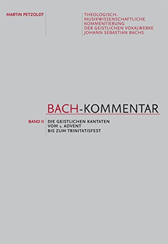 Bach-Kommentar, Band II. Die geistlichen Kantaten vom 1. Advent bis zum Trinitatisfest. Schriftenreihe der Internat. Bachakademie Stuttgart 14,2: ... der Internationalen Bachakademie Stuttgart) von Bärenreiter Verlag Kasseler Großauslieferung