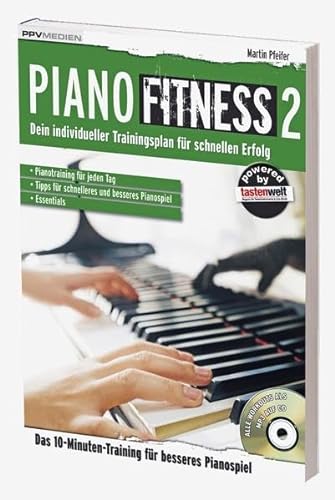 Piano Fitness 2: Dein individueller Traningsplan für schnellen Erfolg (Fitnessreihe: Dein individueller Trainingsplan für schnellen Erfolg) von PPV Medien GmbH