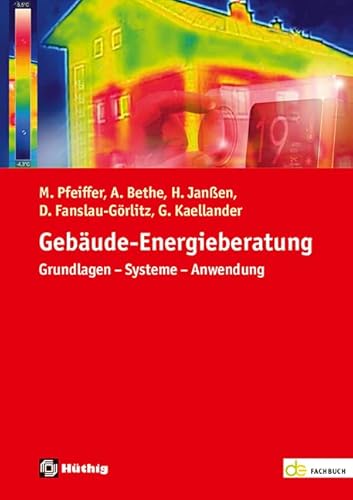 Gebäude-Energieberatung: Grundlagen - Systeme - Anwendung (de-Fachwissen)