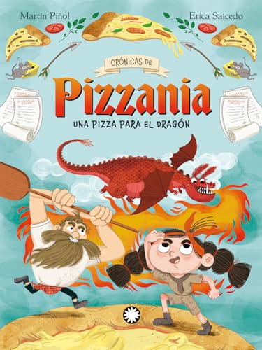 Una pizza para el dragón (Crónicas de Pizzania, Band 1) von Editorial Flamboyant, S.L.