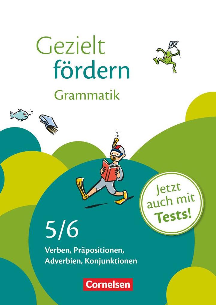 Gezielt fördern 5./6. Schuljahr. Grammatik. Arbeitsheft mit Lösungen und Tests von Cornelsen Verlag GmbH