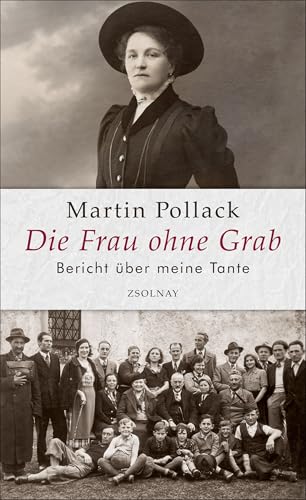 Die Frau ohne Grab: Bericht über meine Tante von Zsolnay-Verlag