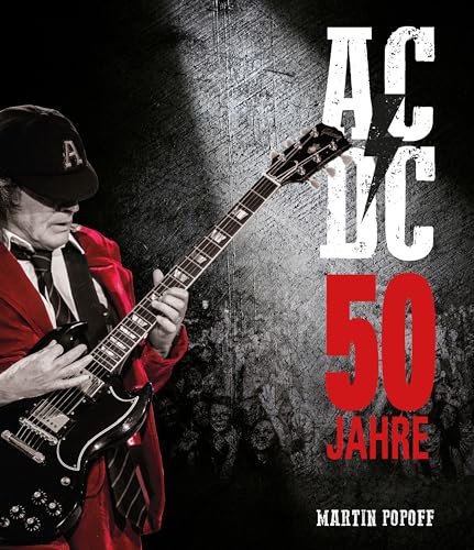 50 Jahre AC/DC: Die illustrierte Biografie von Hannibal Verlag