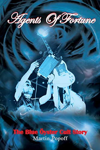 Agents of Fortune: The Blue Oyster Cult Story von WYMER PUBLISHING