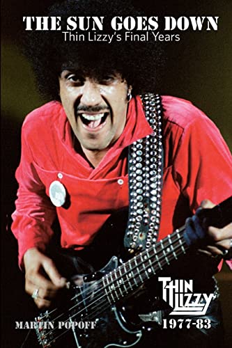 The Sun Goes Down: Thin Lizzy's Final Years