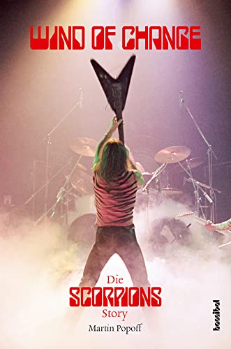 Wind Of Change: Die Scorpions Story von Hannibal