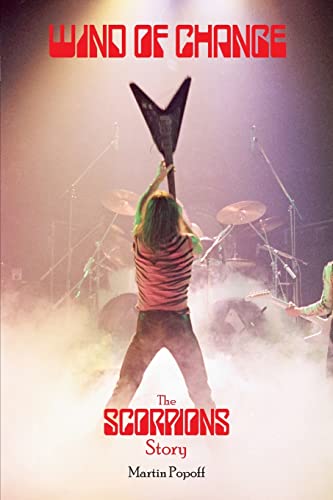 Wind of Change: The Scorpions Story Wind of Change: The Scorpions Story