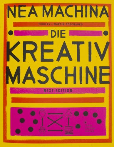 NEA MACHINA: Die Kreativmaschine. Next Edition