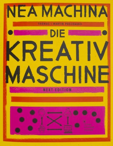 NEA MACHINA: Die Kreativmaschine. Next Edition