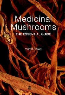 Midicinal Mushrooms: The Essential Guide von Mycology Press
