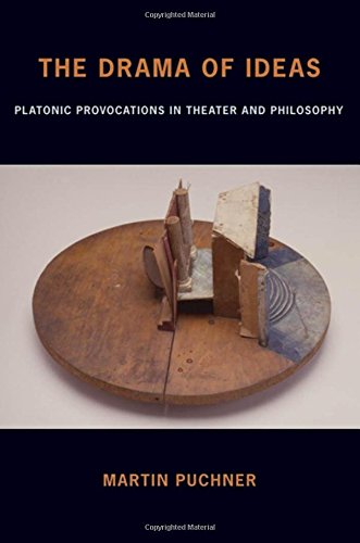 The Drama of Ideas: Platonic Provocations in Theater and Philosophy von OXFORD UNIV PR