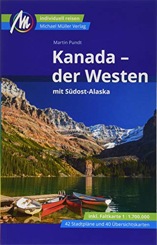 Kanada - der Westen mit Südost-Alaska Reiseführer Michael Müller Verlag: Individuell reisen mit vielen praktischen Tipps (MM-Reisen) Kanada - der Westen mit Südost-Alaska Reiseführer Michael Müller Verlag: Individuell reisen mit vielen praktischen Tipps (MM-Reisen)