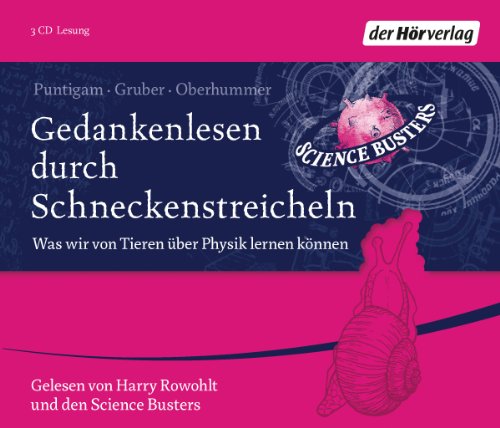 Gedankenlesen durch Schneckenstreicheln: Was wir von Tieren über Physik lernen können Gedankenlesen durch Schneckenstreicheln: Was wir von Tieren über Physik lernen können