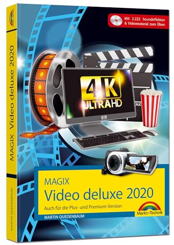 MAGIX Video deluxe 2020 Das Buch zur Software. Die besten Tipps und Tricks:: für alle Versionen inkl. Plus, Premium, Control und 360 von Markt+Technik Verlag