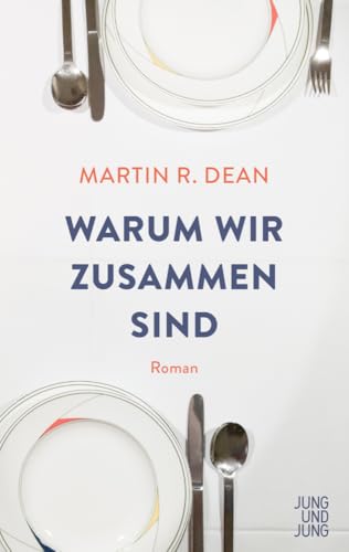 Warum wir zusammen sind: Roman