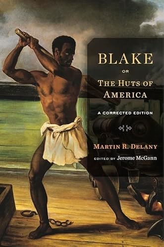 Blake Or, the Huts of America: A Corrected Edition von Harvard University Press