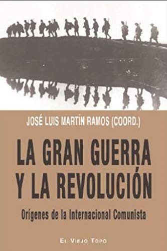 La Gran Guerra y la revolución: Orígenes de la Internacional Comunista