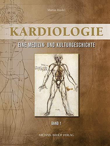 Kardiologie: Eine Medizin- und Kulturgeschichte, Band 1+2 von Michael Imhof Verlag