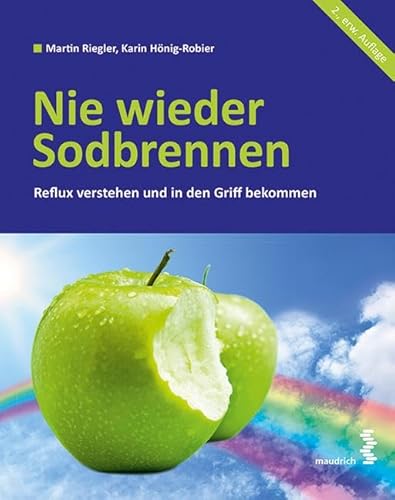 Nie wieder Sodbrennen Reflux verstehen und in den Griff bekommen von Maudrich Verlag