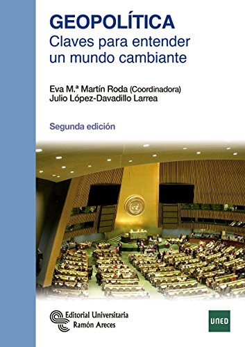 Geopolítica: Claves para entender un mundo cambiante (Manuales) von Editorial Universitaria Ramón Areces