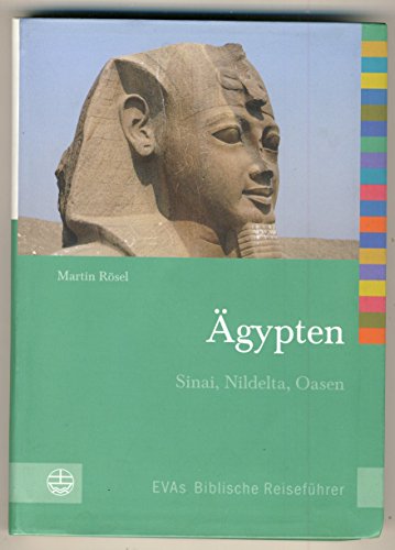 Ägypten. Sinai, Nildelta, Oasen