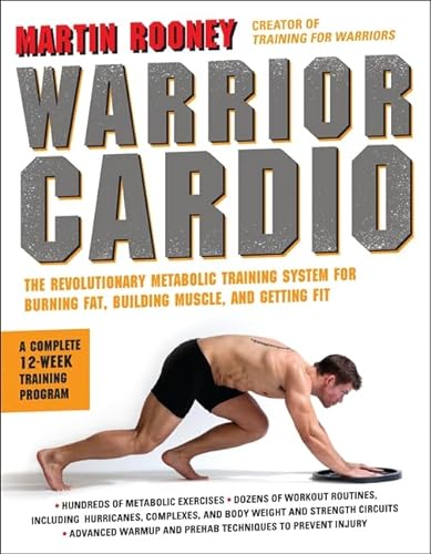 Warrior Cardio: The Revolutionary Metabolic Training System for Burning Fat, Building Muscle, and Getting Fit von William Morrow & Company