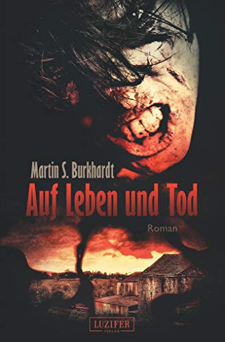 AUF LEBEN UND TOD: Roman