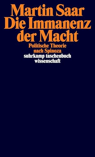 Die Immanenz der Macht: Politische Theorie nach Spinoza (suhrkamp taschenbuch wissenschaft) von Suhrkamp Verlag AG