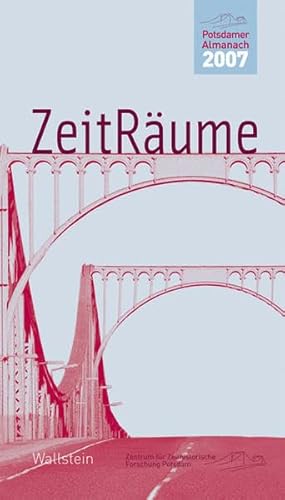 ZeitRäume: Potsdamer Almanach des Zentrums für Zeithistorische Forschung 2007 von Wallstein
