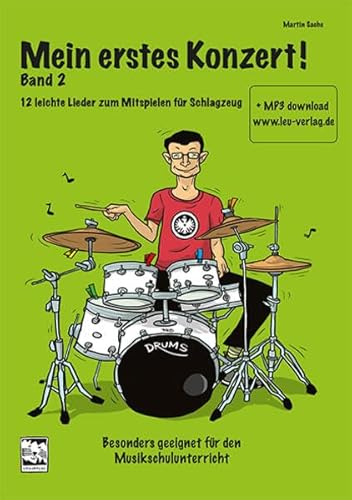 Mein erstes Konzert!: Band 2 mit CD. 12 leichte Lieder zum Mitspielen für Schlagzeug. Besonders geeignet für den Musikschulunterricht