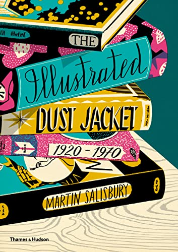 The Illustrated Dust Jacket, 1920-1970: The Illustrated Book Jacket, 1920-1970 von Thames & Hudson