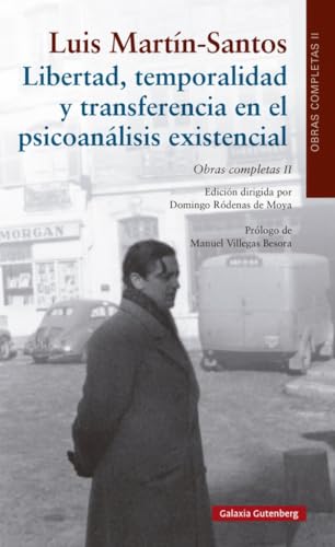 Libertad, temporalidad y transferencia en el psicoanálisis existencial: Obra completa volumen II (Obras Completas)