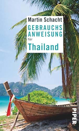 Gebrauchsanweisung für Thailand: 4. aktualisierte Auflage 2019 von PIPER