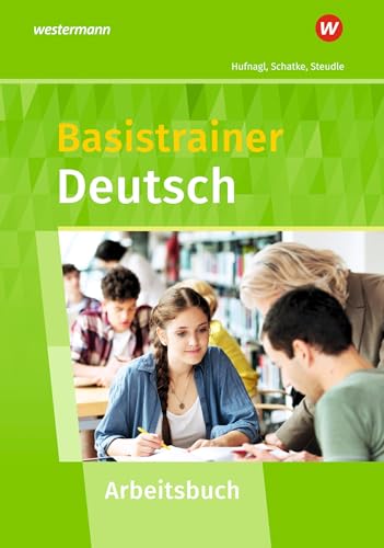 Basistrainer Deutsch: Arbeitsheft (Basistrainer Deutsch: Ein Arbeitsbuch für Berufsfachschule, Berufsgrundbildungsjahr) von Bildungsverlag Eins GmbH