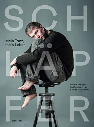 Mein Tanz, mein Leben: Gespräche mit Bettina Trouwborst von Henschel Verlag