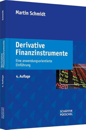 Derivative Finanzinstrumente: Eine anwendungsorientierte Einführung