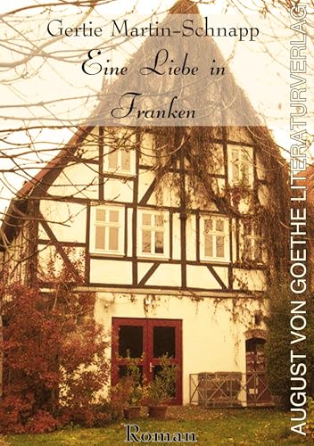 Eine Liebe in Franken von Frankfurter Literaturverlag