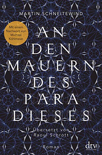 An den Mauern des Paradieses: Roman