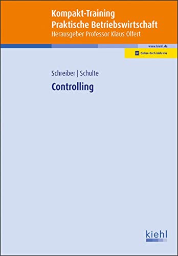 Kompakt-Training Controlling: Mit Online-Zugang (Kompakt-Training Praktische Betriebswirtschaft) von Kiehl Friedrich Verlag G