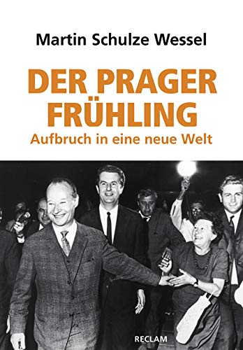 Der Prager Frühling: Aufbruch in eine neue Welt