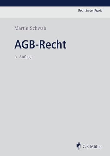 AGB-Recht (Recht in der Praxis) von Mller Jur.Vlg.C.F.