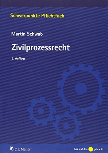 Zivilprozessrecht (Schwerpunkte Pflichtfach) von C.F. Müller