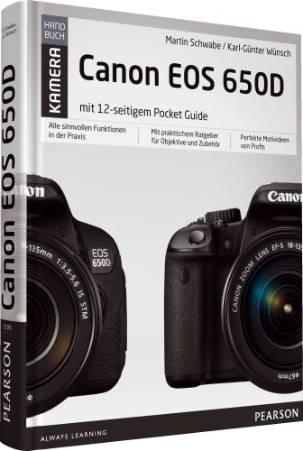 Canon EOS 650D: mit 12-seitigem Pocket Guide für unterwegs (Pearson Photo)
