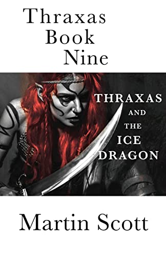 Thraxas Book Nine: Thraxas and the Ice Dragon (The Collected Thraxas, Band 5) von CREATESPACE