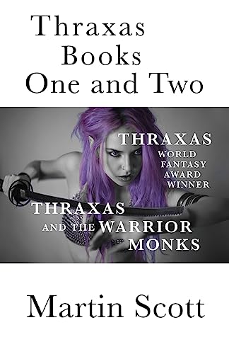 Thraxas Books One and Two: Thraxas & Thraxas and the Warrior Monks (The Collected Thraxas, Band 1)
