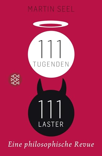 111 Tugenden, 111 Laster: Eine philosophische Revue