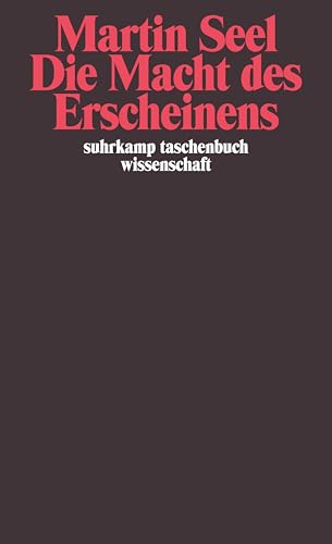 Die Macht des Erscheinens: Texte zur Ästhetik (suhrkamp taschenbuch wissenschaft) von Suhrkamp Verlag AG