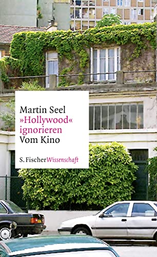 »Hollywood« ignorieren: Vom Kino von S. Fischer Verlag GmbH